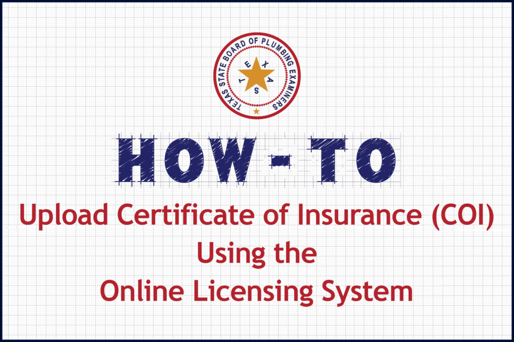 HOW- TO Upload Certificate of Insurance (COI) Using the Online Licensing System