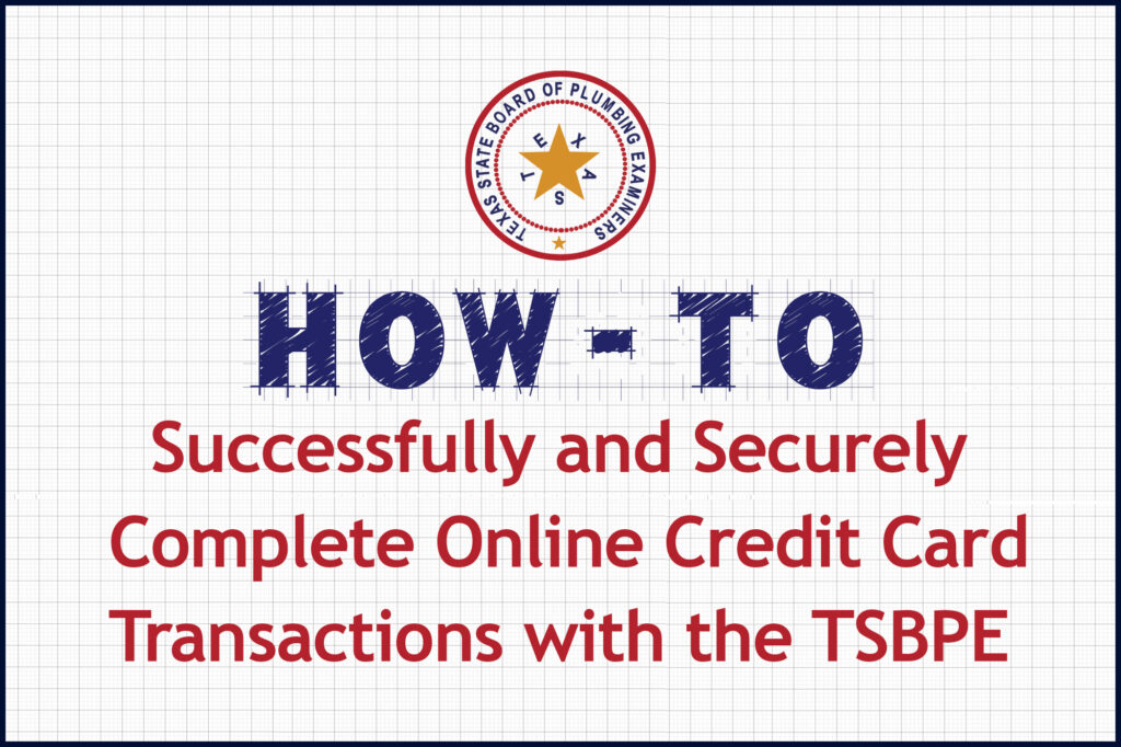 HOW- TO Successfully and Securely Complete Online Credit Card Transactions with the TSBPE