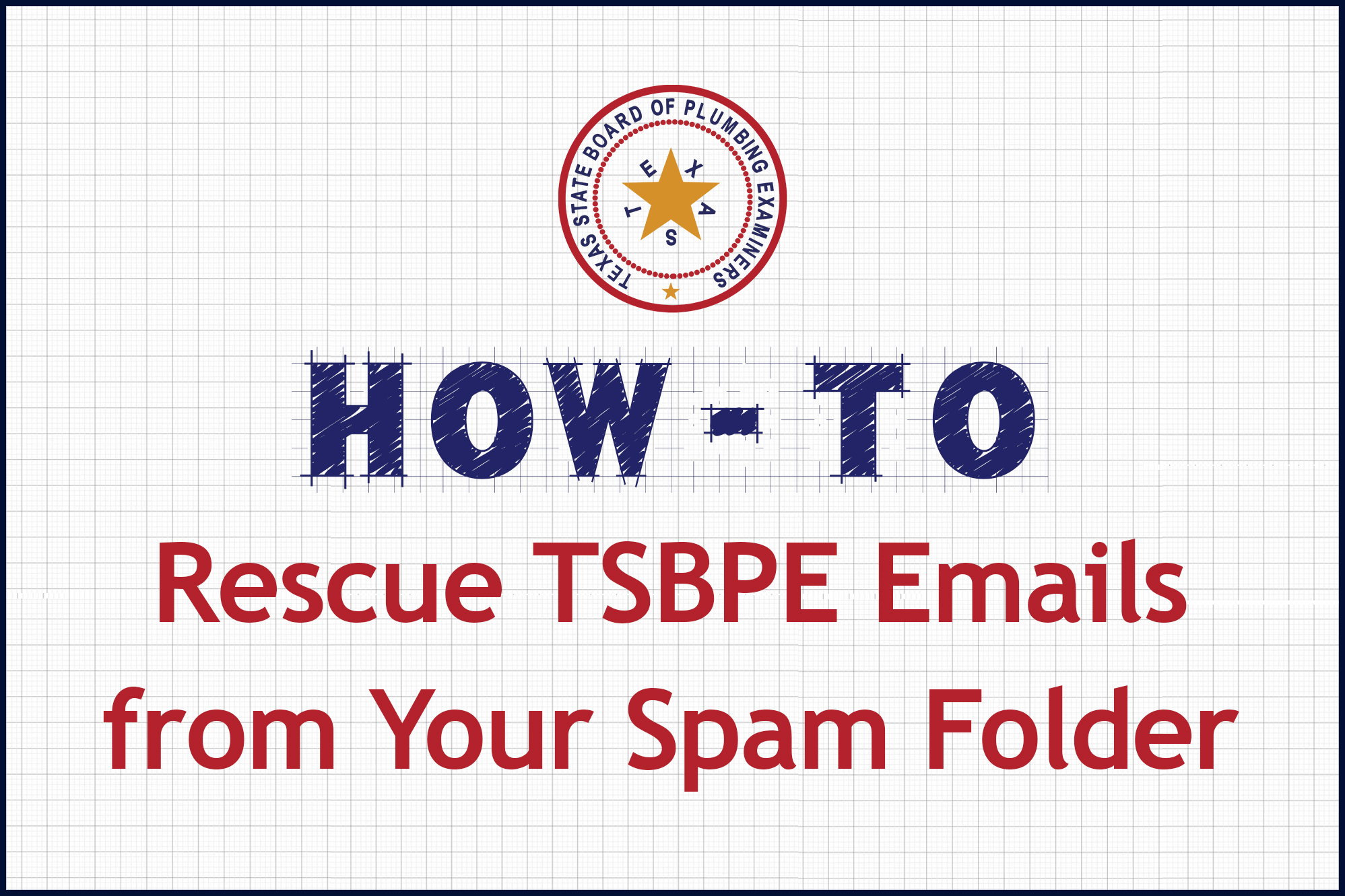HOW - TO Rescue TSBPE Emails from Your Spam Folder